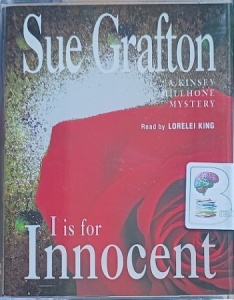 I is for Innocent written by Sue Grafton performed by Lorelei King on Cassette (Abridged)